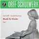 Carl Orff ∙ Gunild Keetman - Orff-Schulwerk - Musik Für Kinder Teil I